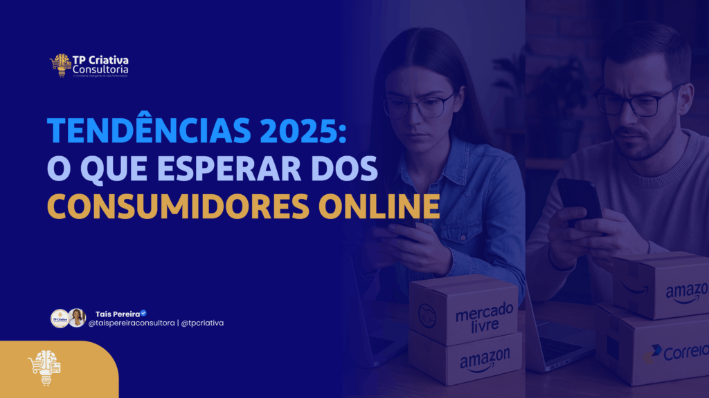 Capa do artigo “Tendências 2025: o que esperar dos consumidores online” com destaque para consumidores concentrados no celular e embalagens de grandes marketplaces como Amazon, Mercado Livre e Correios, representando o comportamento digital do novo consumidor.